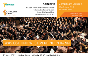 Konzerte im Fuldaer Dom: Was Ost und West verbinden kann. Die Aufführungen finden am 21. Mai 2022 um 17.30 Uhr und 20.00 Uhr statt.